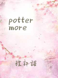 potter more