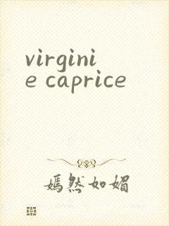 virginie caprice