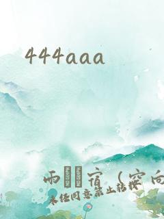 444aaa