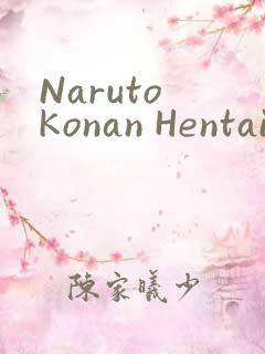 Naruto Konan Hentai小南