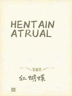 HENTAINATRUAL