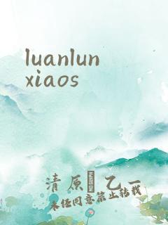 luanlunxiaos