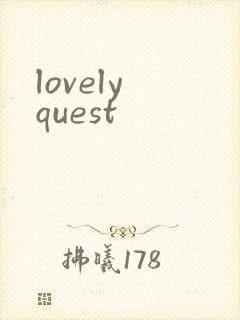 lovely quest