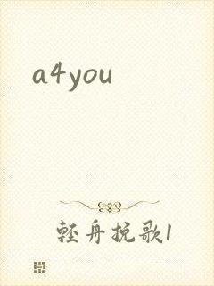 a4you