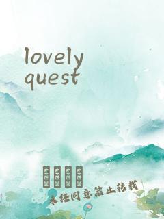 lovely quest