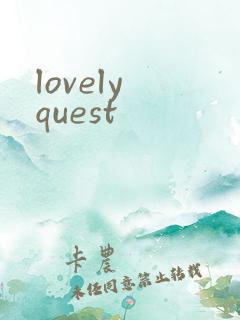 lovely quest