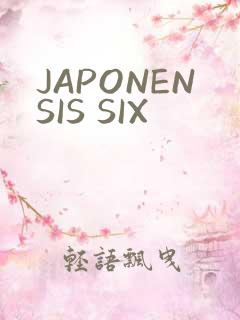 JAPONENSIS SIX