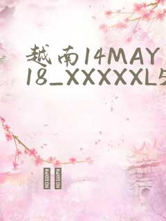 越南14MAY18_XXXXXL56ENDIAN