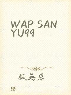WAP SANYU99