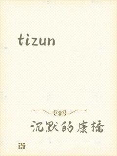tizun