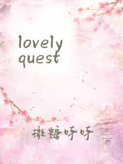 lovely quest