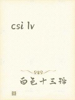 csi lv