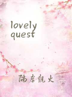 lovely quest