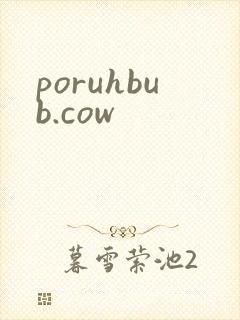 poruhbub.cow