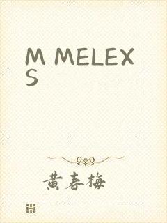 M MELEXS