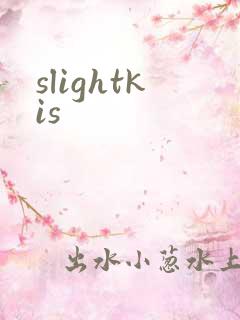 slightkis