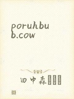 poruhbub.cow
