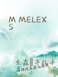 M MELEXS