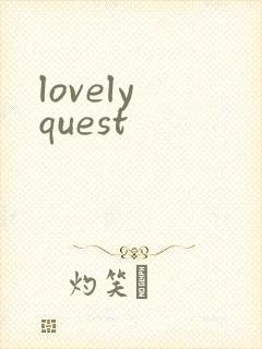 lovely quest