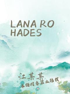 LANA ROHADES