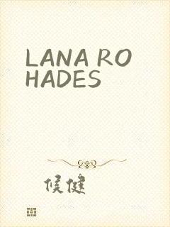 LANA ROHADES