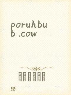 poruhbub .cow