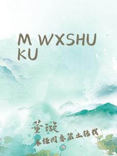 M WXSHUKU