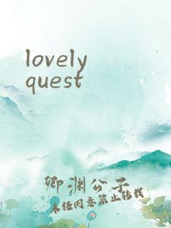 lovely quest