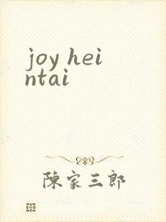 joy heintai