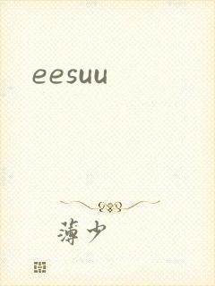 eesuu