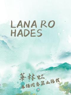 LANA ROHADES