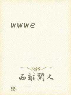 wwwe