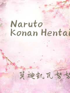 Naruto Konan Hentai小南