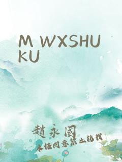 M WXSHUKU