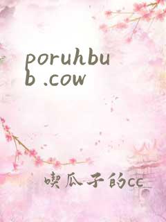 poruhbub .cow