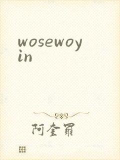 wosewoyin