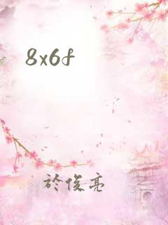 8x6f