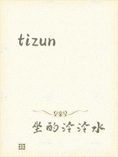 tizun