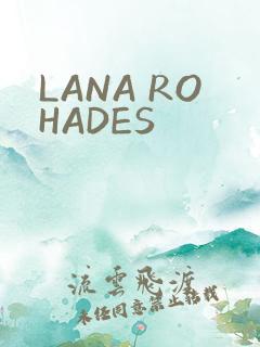 LANA ROHADES