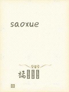 saoxue