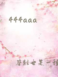 444aaa