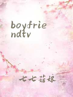 boyfriendtv