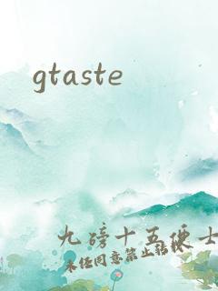gtaste
