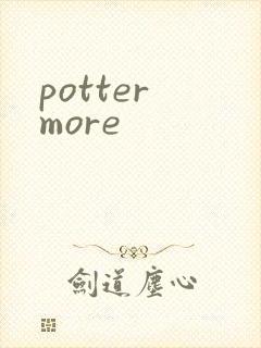 potter more