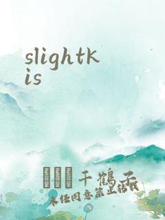 slightkis
