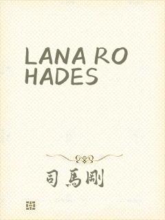 LANA ROHADES