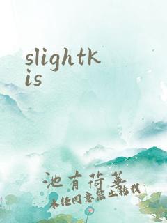 slightkis