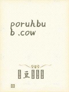 poruhbub .cow