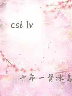 csi lv
