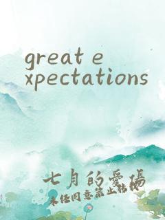 great expectations